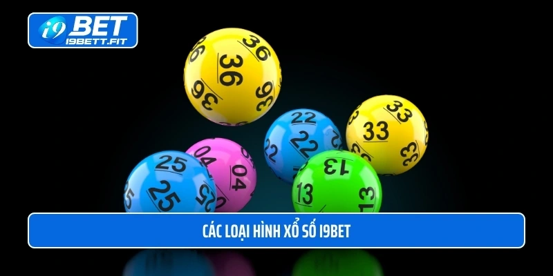 Các loại hình xổ số i9BET