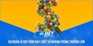 Dự đoán lô đẹp hôm nay chốt số nhanh trúng thưởng lớn