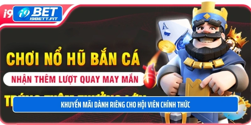 Khuyến mãi dành riêng cho hội viên chính thức